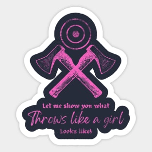 Throw Like A Girl Cool Axe Throwing Women's Sticker